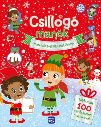 Csillogó manók - Matricás foglalkoztatókönyv több mint 100 varázslatos matricával §K
