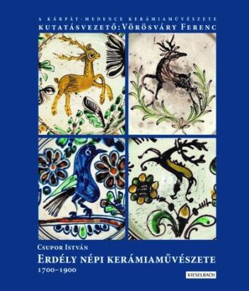 Erdély népi kerámiaművészete 1700-1900. I. kötet (új kiadás)