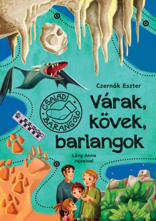 Várak, kövek, barlangok - Családi barangoló Várak, kövek, barlangok - Családi barangoló