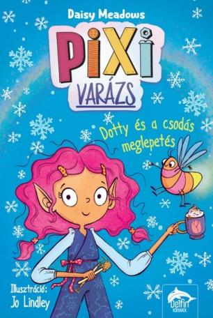 Pixi-varázs: Dotty és a csodás meglepetés