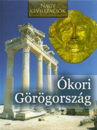 Ókori Görögország - Nagy civilizációk 2.
