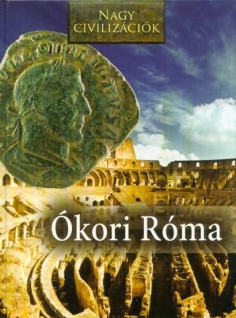 Ókori Róma - Nagy civilizációk 3.