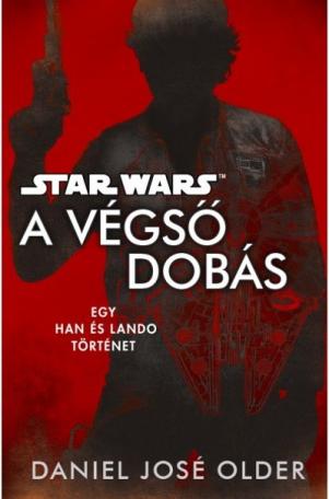 Star Wars: A végső dobás - Egy Han és Lando történet