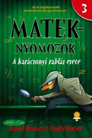 A karácsonyi rablás esete - Mateknyomozók 3. (új kiadás)