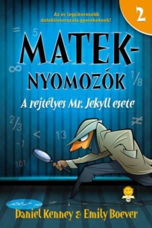 A rejtélyes Mr. Jekyll esete - Mateknyomozók 2. (új kiadás)
