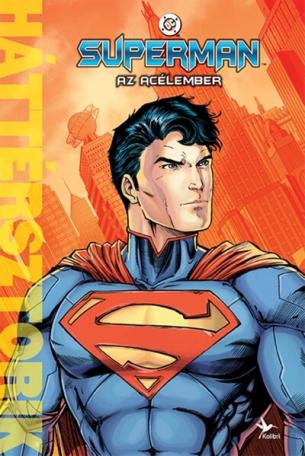 Superman - Az Acélember - Háttérsztorik