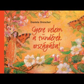 Gyere velem a tündérek országába