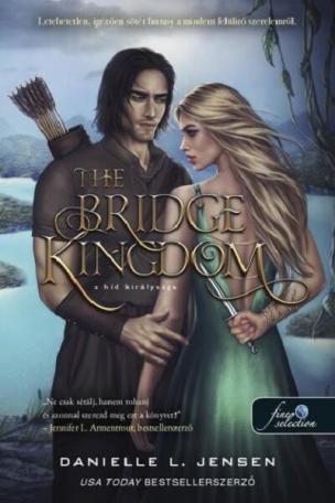 The Bridge Kingdom - A híd királysága - A híd királysága 1.