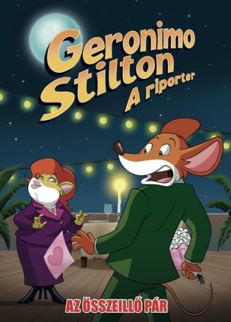 Geronimo Stilton: A riporter - Az összeillő pár (képregény)