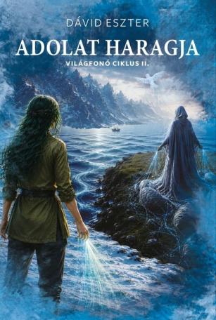 Adolat haragja - Világfonó ciklus II. Adolat haragja - Világfonó ciklus II.