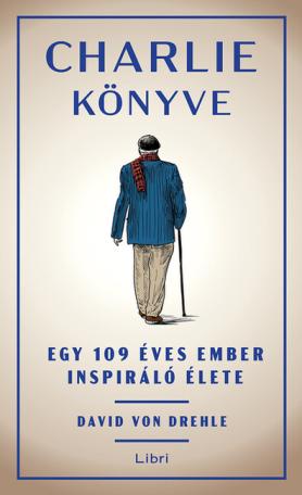 Charlie könyve - Egy 109 éves ember inspiráló élete