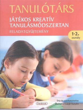 Tanulótárs - Játékos kreatív tanulásmódszertan /Feladatgyűjtemény 1-2. osztály