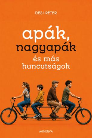 Apák, nagyapák és más huncutságok