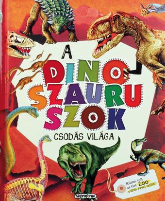 A dinoszauruszok csodás világa