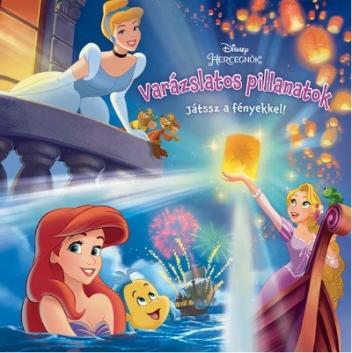 Disney hercegnők: Varázslatos pillanatok - Játssz a fényekkel!