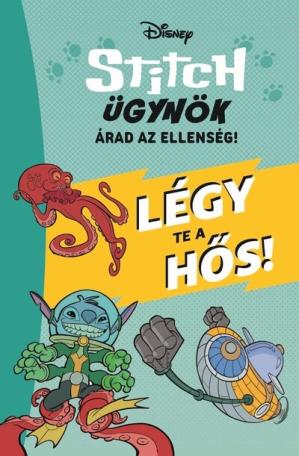Stitch ügynök: Árad az ellenség - Légy te a hős! - Stitch ügynök 2.