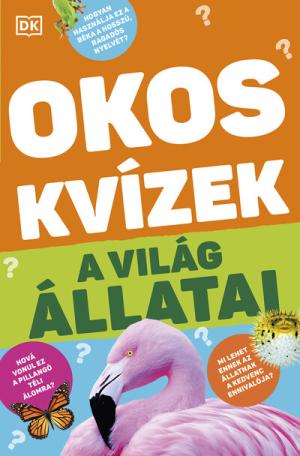 Okos kvízek - A világ állatai Okos kvízek - A világ állatai