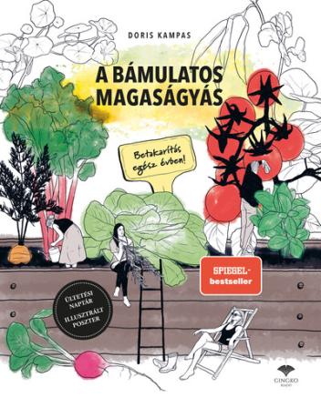 A bámulatos magaságyás - Betakarítás egész évben