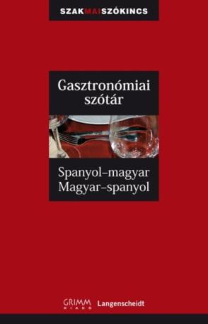 Gasztronómiai szótár spanyol-magyar-spanyol - Szakmai szókincs