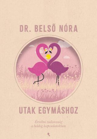 Utak egymáshoz - Érzelmi tudatosság a boldog kapcsolatokban (új kiadás)