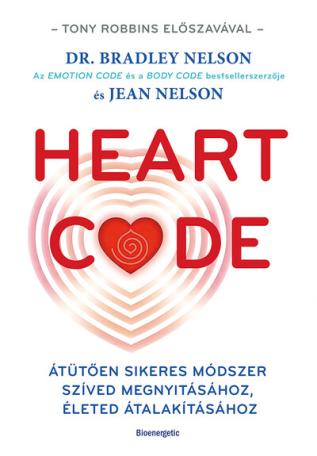 Heart Code - Átütően sikeres módszer a szíved megnyitásához, életed átalakításához Heart Code - Átütően sikeres módszer a szíved megnyitásához, életed átalakításához