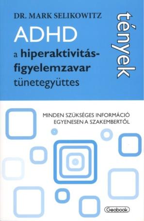 ADHD - A hiperaktivitás-figyelemzavar tünetegyüttes