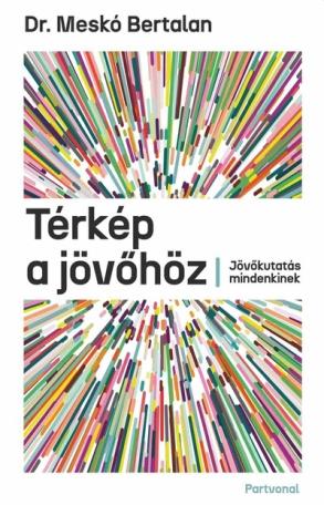 Térkép a jövőhöz - Jövőkutatás mindenkinek