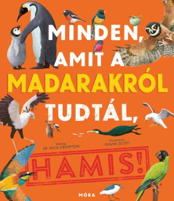 Minden amit a madarakról tudtál, HAMIS 