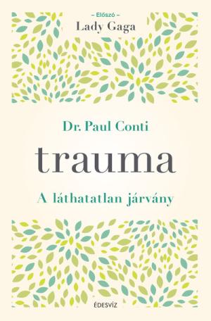 trauma - A láthatatlan járvány