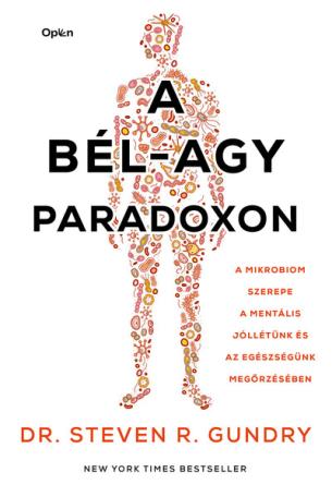 A bél-agy paradoxon - A mikrobiom szerepe a mentális jóllétünk és az egészségünk megőrzésében