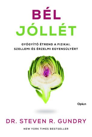 Bél-jóllét - Gyógyító étrend a fizikai, szellemi és érzelmi egyensúlyért
