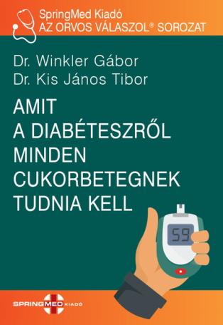 Amit a diabéteszről minden cukorbetegnek tudnia kell - AZ ORVOS VÁLASZOL®