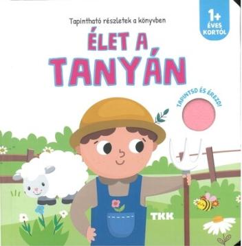 Élet a tanyán - Tapintsd és érezd! Élet a tanyán - Tapintsd és érezd!