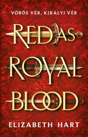 Red As Royal Blood - Vörös vér, királyi vér