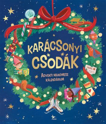 Karácsonyi csodák - Adventi manómese kalendárium §K Karácsonyi csodák - Adventi manómese kalendárium §K