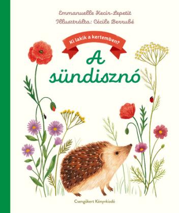 A sündisznó - Ki lakik a kertemben?