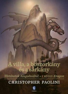 Eragon - A villa, a boszorkány és a sárkány - Történetek Alagaësiából - I. kötet