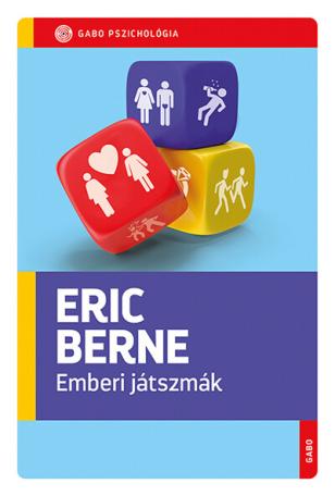 Emberi játszmák - GABO Pszichológia (új kiadás)