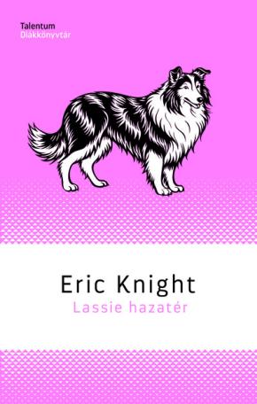 Lassie hazatér - Talentum Diákkönyvtár (új kiadás)