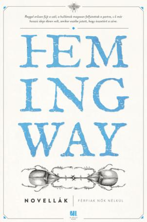 Férfiak nők nélkül - Hemingway életműsorozat