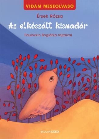 Az elkószált kismadár - Vidám meseolvasó 2. (2. kiadás)