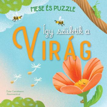 Így születik a VIRÁG - Mese és puzzle