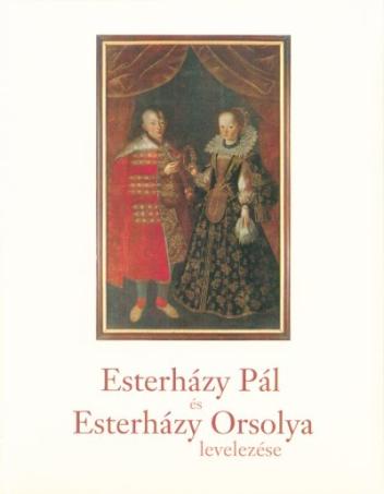 Esterházy Pál és Esterházy Orsolya levelezése