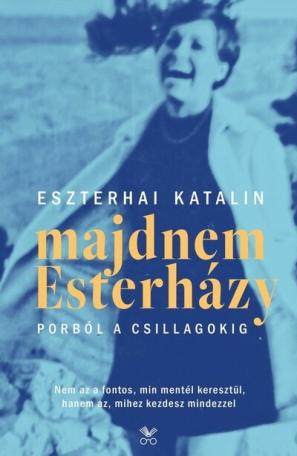 Majdnem Esterházy - Porból a csillagokig (2., javított kiadás)