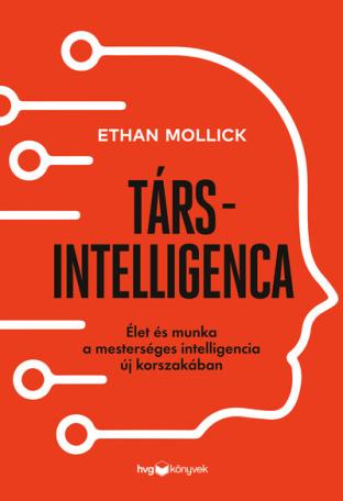 Társintelligencia - Élet és munka a mesterséges intelligencia új korszakában (új kiadás)