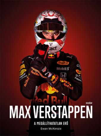 Max Verstappen - A megállíthatatlan erő