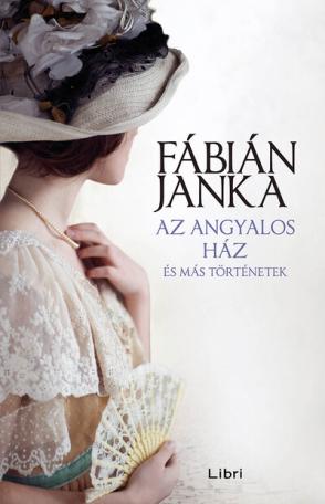 Az angyalos ház és más történetek (új kiadás).