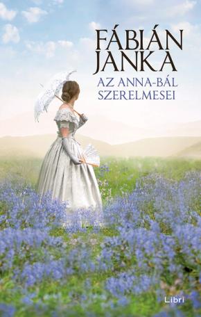 Az Anna-bál szerelmesei (keménytáblás) (új kiadás)