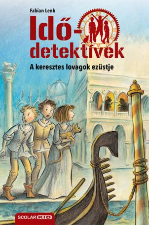 Idődetektívek 12. - A keresztes lovagok ezüstje (2. kiadás)
