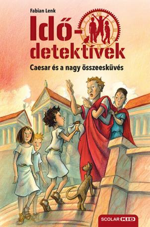 Idődetektívek 18. - Caesar és a nagy összeesküvés (új kiadás)